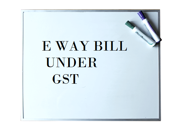 what is e way bill in hindi under gst